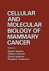 Cellular and Molecular Biology of Mammary Cancer (Paperback)