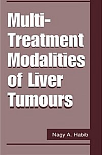 Multi-Treatment Modalities of Liver Tumours (Paperback)