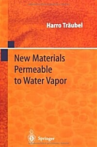 New Materials Permeable to Water Vapor (Paperback)