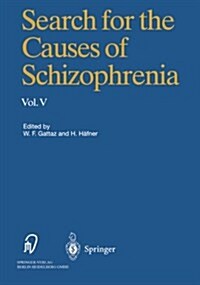 Search for the Causes of Schizophrenia: Volume V (Paperback, Softcover Repri)