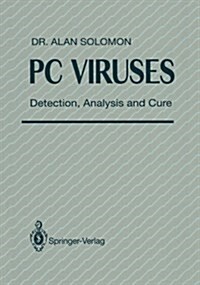 PC Viruses : Detection, Analysis and Cure (Paperback, Softcover reprint of the original 1st ed. 1991)