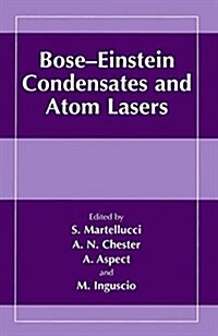 Bose-Einstein Condensates and Atom Lasers (Paperback)