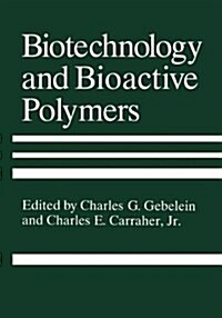 Biotechnology and Bioactive Polymers (Paperback, Softcover Repri)