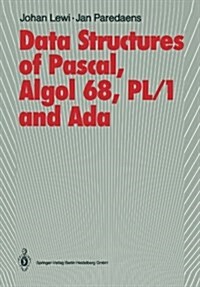 Data Structures of Pascal, ALGOL 68, PL/1 and ADA (Paperback, Softcover Repri)