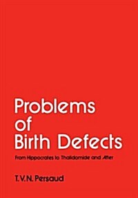 Problems of Birth Defects: From Hippocrates to Thalidomide and After (Paperback, Softcover Repri)