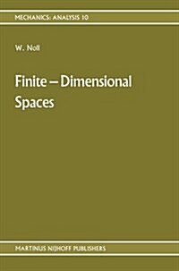 Finite-Dimensional Spaces: Algebra, Geometry and Analysis Volume I (Paperback, Softcover Repri)