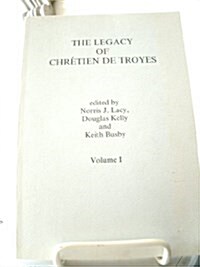 The Legacy of Chretien De Troyes (Paperback)