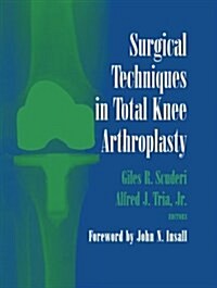 Surgical Techniques in Total Knee Arthroplasty (Paperback)