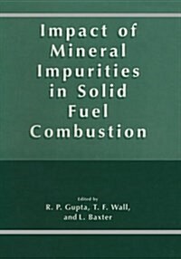 Impact of Mineral Impurities in Solid Fuel Combustion (Paperback)