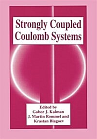 Strongly Coupled Coulomb Systems (Paperback)