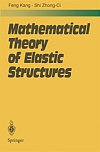Mathematical Theory of Elastic Structures (Paperback)