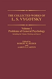 The Collected Works of L. S. Vygotsky: Problems of General Psychology, Including the Volume Thinking and Speech (Paperback, Softcover Repri)