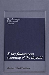 X-Ray Fluorescent Scanning of the Thyroid (Paperback)
