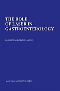 The Role of Laser in Gastroenterology: Analysis of Eight Years Experience (Paperback, Softcover Repri)