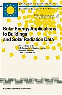 Solar Energy Applications to Buildings and Solar Radiation Data: Proceedings of the EC Contractors Meeting Held in Brussels, Belgium, 1 and 2 October (Paperback, Softcover Repri)