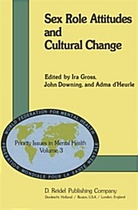 Sex Role Attitudes and Cultural Change (Paperback)