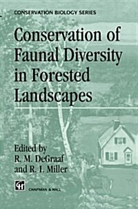 Conservation of Faunal Diversity in Forested Landscapes (Paperback)