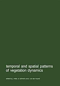 Temporal and Spatial Patterns of Vegetation Dynamics (Paperback)
