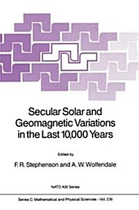 Secular Solar and Geomagnetic Variations in the Last 10,000 Years (Paperback)