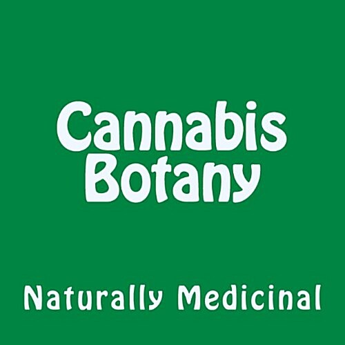 Cannabis Botany (Paperback)