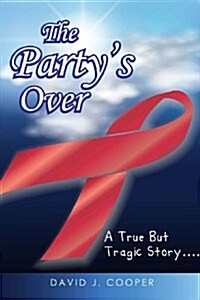 The Partys over (Paperback)