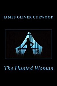 The Hunted Woman (Paperback)