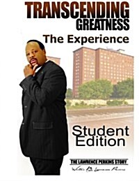 Transcending Greatness - The Experience: Student Workbook (Paperback)