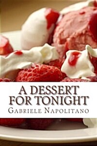 A Dessert for Tonight (Paperback)