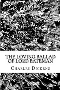 The Loving Ballad of Lord Bateman (Paperback)