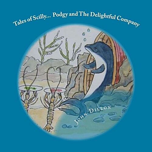 Tales of Scilly: Podgy and the Delightful Company (Paperback)