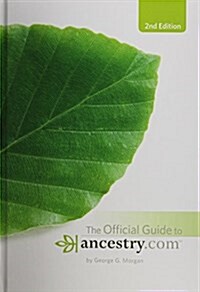 Official Guide to Ancestry.Com, 2nd Edition (Hardcover, 2)