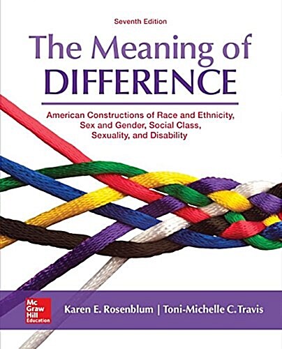 The Meaning of Difference: American Constructions of Race and Ethnicity, Sex and Gender, Social Class, Sexuality, and Disability (Paperback, 7, Revised)