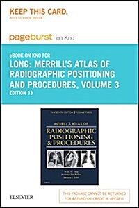 Merrills Atlas of Radiographic Positioning & Procedures Pageburst on KNO Retail Access Code (Pass Code, 13th)