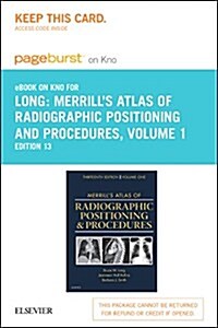 Merrills Atlas of Radiographic Positioning & Procedures Pageburst E-book on Kno Retail Access Card (Pass Code, 13th)
