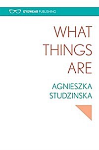 What Things Are (Hardcover)