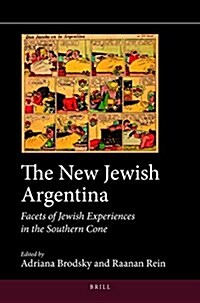 The New Jewish Argentina (Paperback): Facets of Jewish Experiences in the Southern Cone (Paperback)