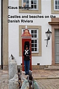 Castles and Beaches on the Danish Riviera (Paperback)