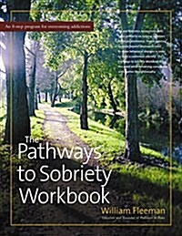 The Pathways to Sobriety Workbook (Hardcover, Workbook)