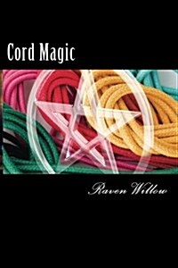 Cord Magic: Simple Spells for Beginners to Witchcraft (Paperback)