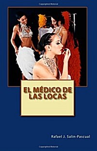 El Medico de las Locas (Paperback)