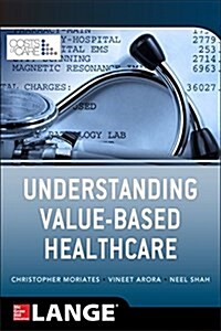 Understanding Value Based Healthcare (Paperback)