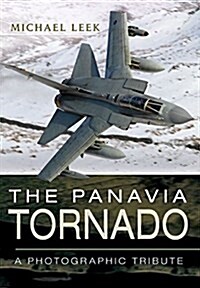 Panavia Tornado: A Photographic Tribute (Hardcover)
