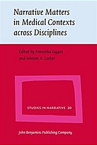 Narrative Matters in Medical Contexts Across Disciplines (Hardcover)