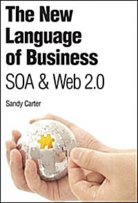 The New Language of Business: Soa & Web 2.0 (Paperback) (Paperback)