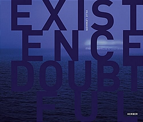 Ville Lenkkeri: Existence Doubtful (Hardcover)