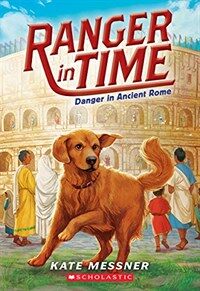 Danger in Ancient Rome (Ranger in Time #2) (Paperback)