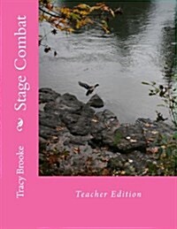 Stage Combat: Teacher Edition (Paperback)