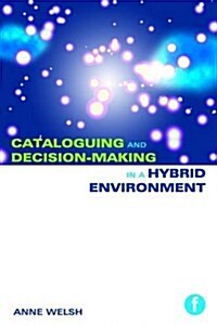 Practical Cataloguing for the Hybrid Environment (Paperback)