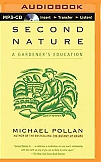 Second Nature: A Gardeners Education (MP3 CD)