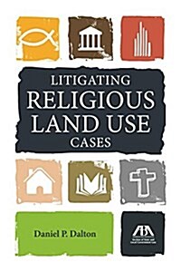 Litigating Religious Land Use Cases (Paperback)